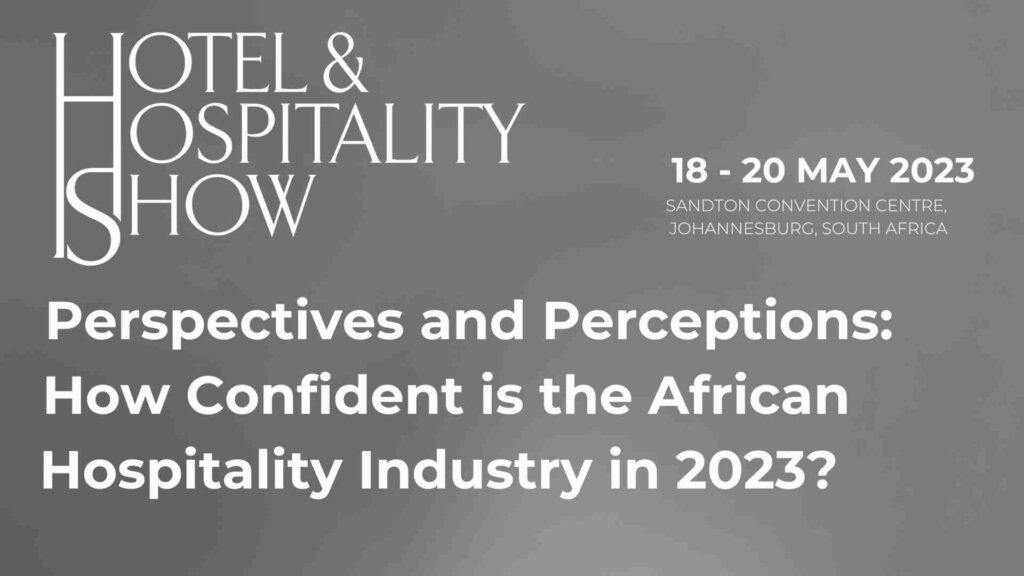 New report: Huge growth potential for Africa’s hotel and hospitality sector in 2023 