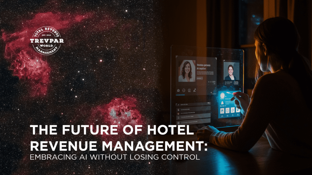 The Future of Hotel Revenue Management: Embracing AI Without Losing Control