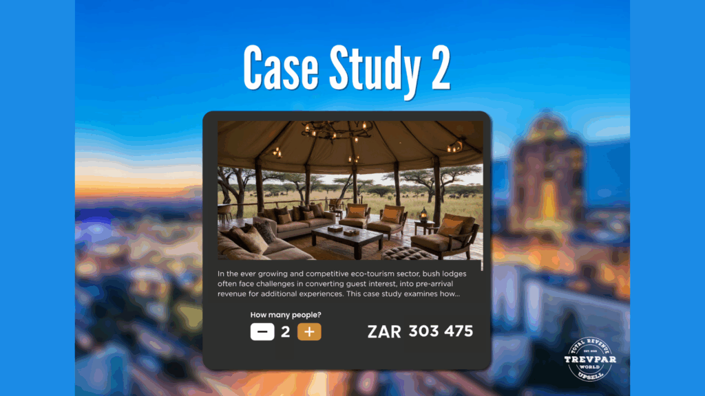 Case Study 2: TrevPAR Upsell - Elevating Guest Stays Through Experience-Driven Upsells