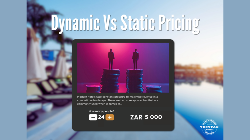 Dynamic Pricing Vs Static Pricing: How Modern Hotels Can Boost Revenue With Real-Time Upsell Offers