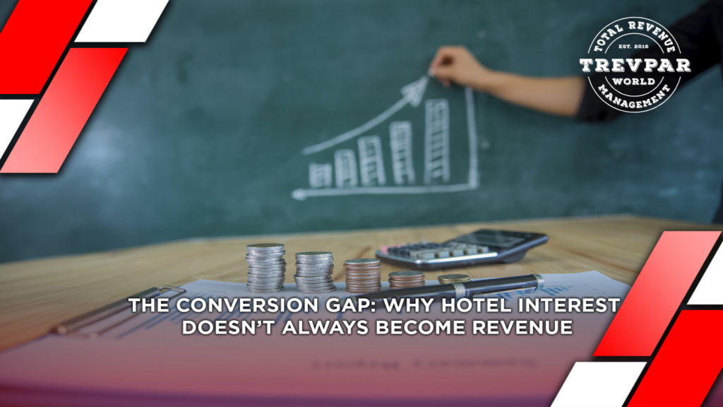 The Conversion Gap: Why Hotel Interest Doesn’t Always Translate into Revenue