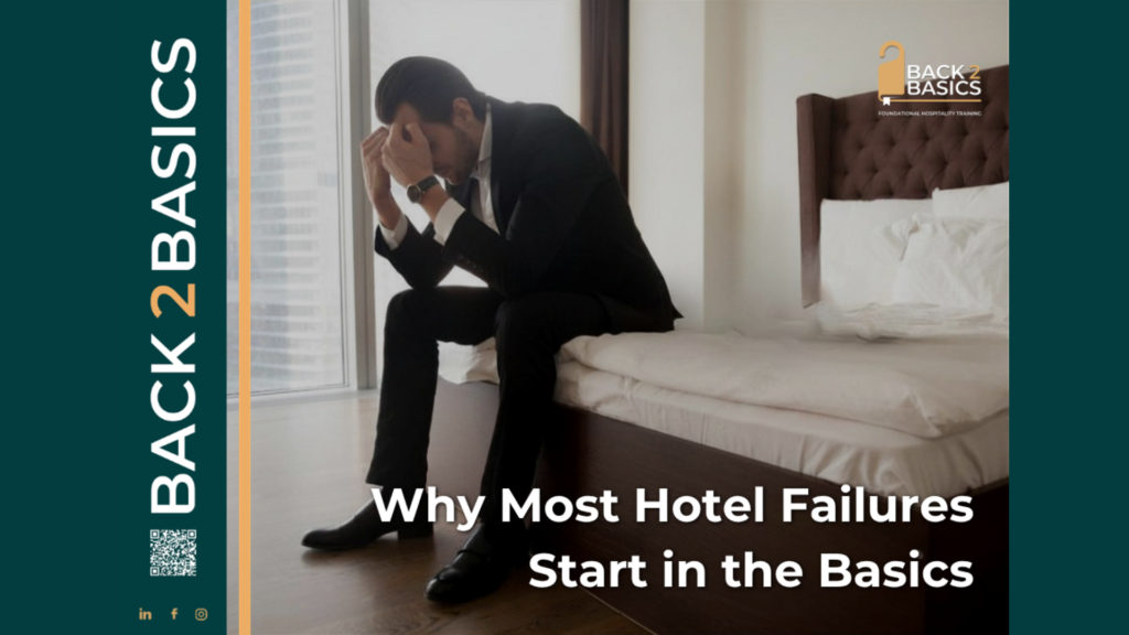 Blog 9 - Why Most Hotel Failures Start in the Basics, Not the Brand