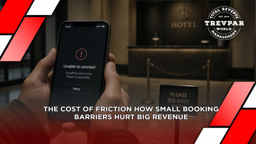 The Cost of Friction: How Small Booking Barriers Hurt Big Revenue