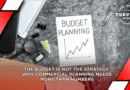The Budget Is Not The Strategy: Why Commercial Planning Needs More Than Numbers