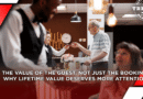 The Value of the Guest, Not Just the Booking Why Lifetime Value Deserves More Attention